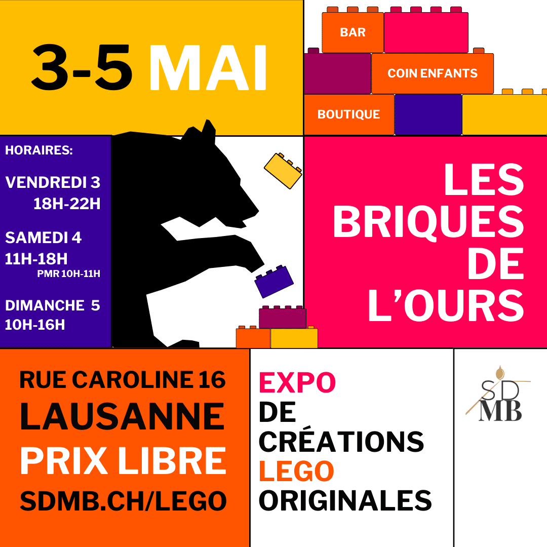 Affiche les briques de l'Ours, du 3-5 mai 2024, Expo de créations LEGO originales. Rue Caroline 16, Lausanne. Prix Libre. Plus d'infos sur sdmb.ch/lego.